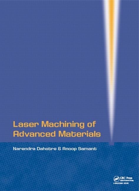 LASER MACHINING OF ADVANCED MATERIALS