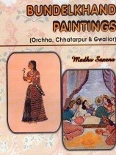Bundelkhand Paintings (Orchha, Chhatarpur & Gwalior)
