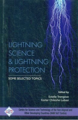 Lightning Science and Lightning Protection Some Selected Topics