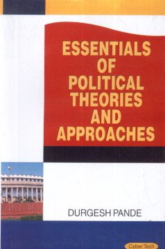 Essential of Political Theories and Approaches