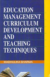 Education Management Curriculum Development and Teaching Techniques