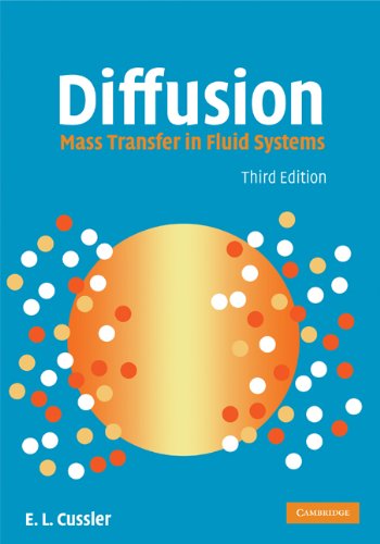 DIFFUSION: MASS TRANSFER IN FLUID SYSTEMS, 3RD EDITION