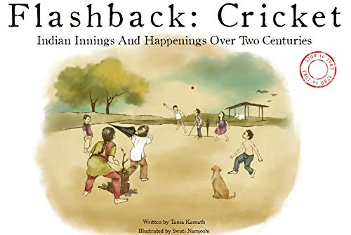 Flash Back: Cricket Indian Innings and Happenings Over two Centuries