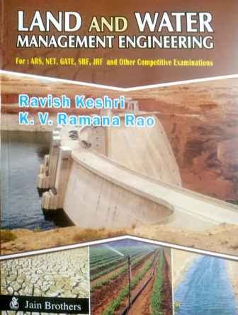 Land and Water Management Engineering for ARS NET GATE SRF JRF and Other Competitive Examinations (PB)