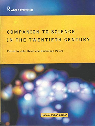 COMPANION TO SCIENCE IN THE TWENTIETH CENTURY