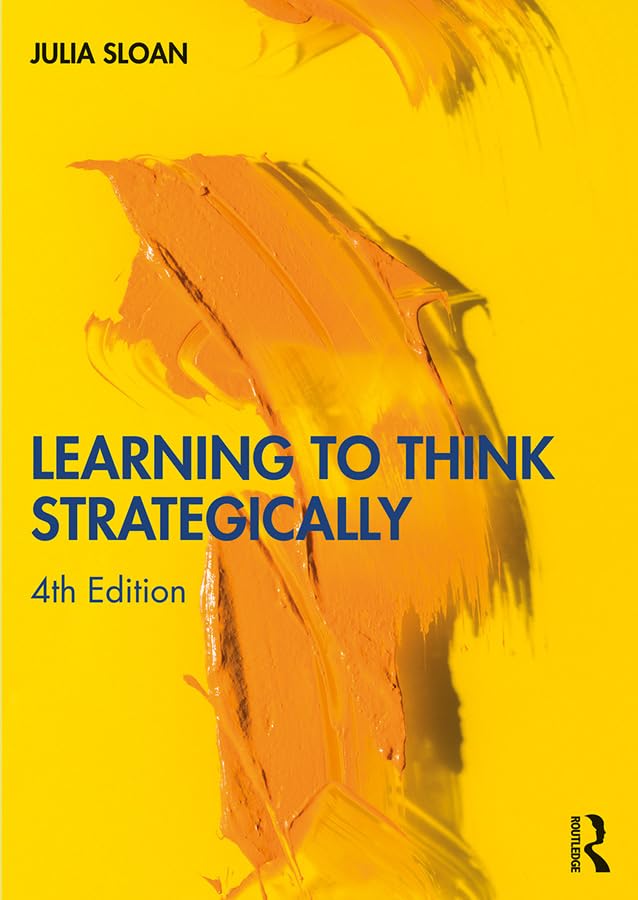 LEARNING TO THINK STRATEGICALLY, 4TH EDITION