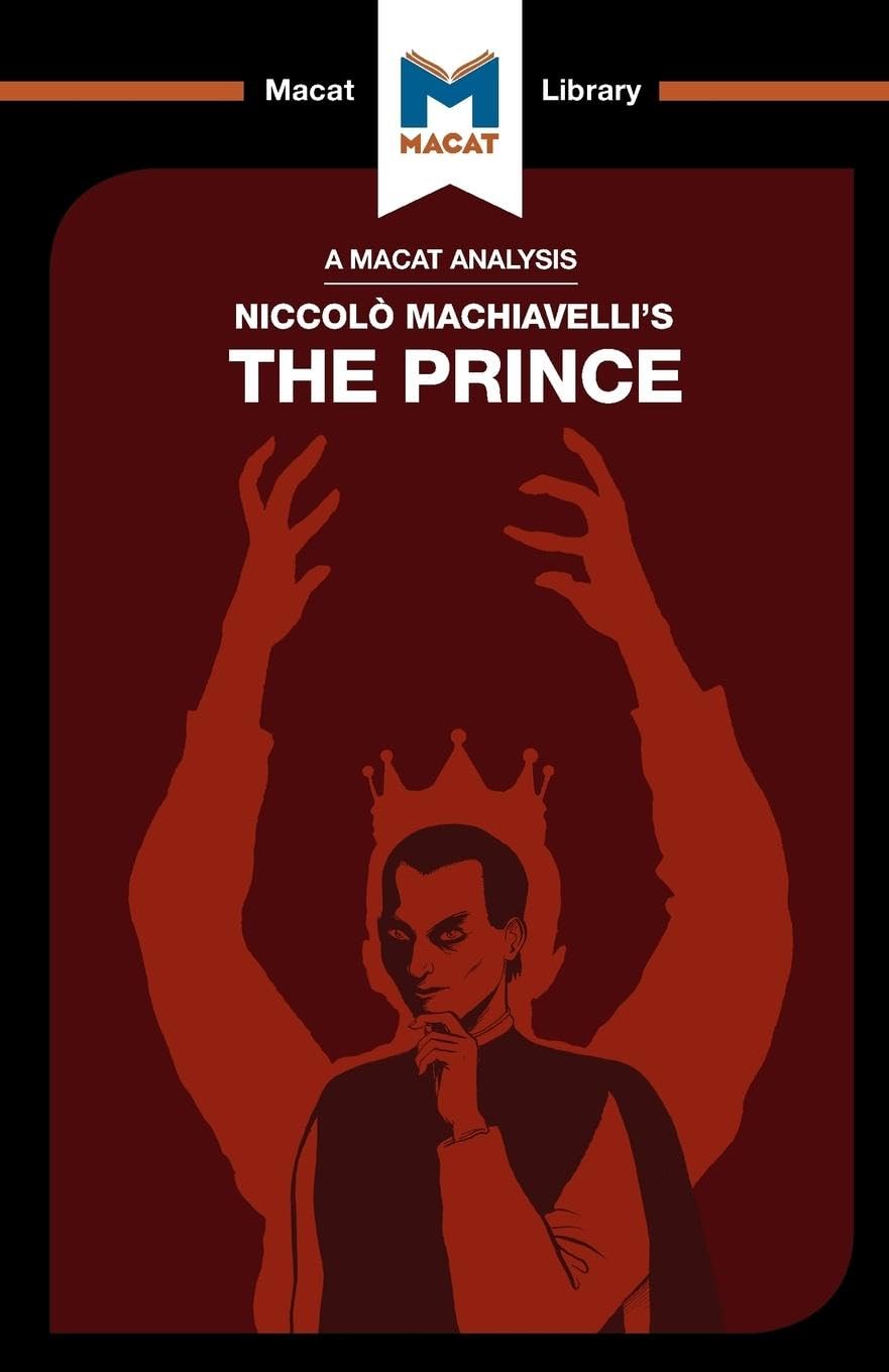 AN ANALYSIS OF NICCOLO MACHIAVELLI'S: THE PRINCE