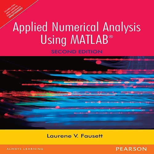 APPLIED NUMERICAL ANALYSIS USING MATLAB, 2ND EDN
