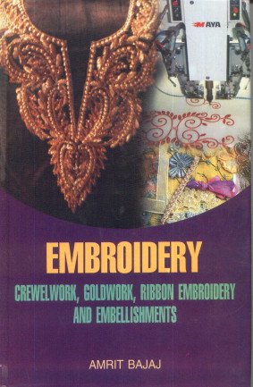 Embroidery : Crewelwork , Goldwork, Ribbon Embroidery and Embellishments