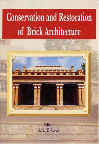 Conservation and Restoration of Brick Architechture: Special Reference to North East India - Hardcover