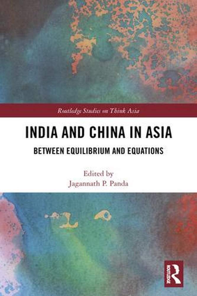 INDIA AND CHINA IN ASIA: BETWEEN EQUILIBRIUM AND EQUATIONS