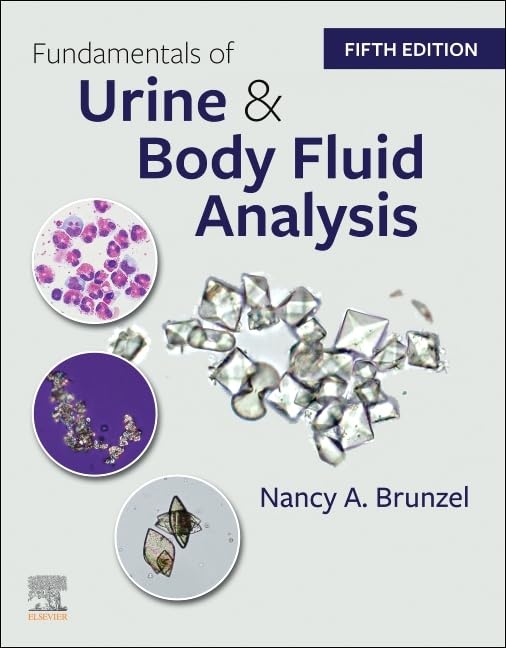 FUNDAMENTALS OF URINE AND BODY FLUID ANALYSIS: 5TH EDITION