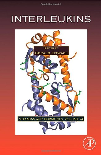 INTERLEUKINS( VITAMINS & HORMONES,Advances in Research and Applications ) VOL.- 74