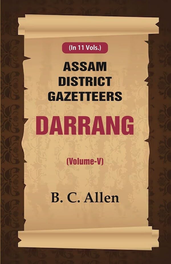 Assam District Gazetteers: Darrang VOL. 5 - Paperback