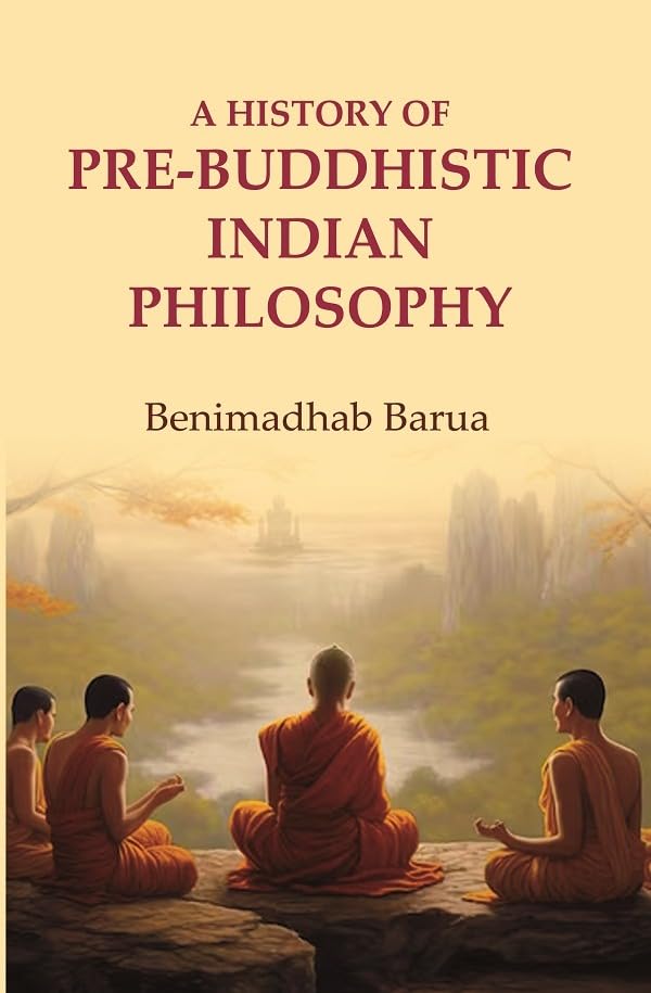 A History of Pre-Buddhistic Indian Philosophy - Hardcover