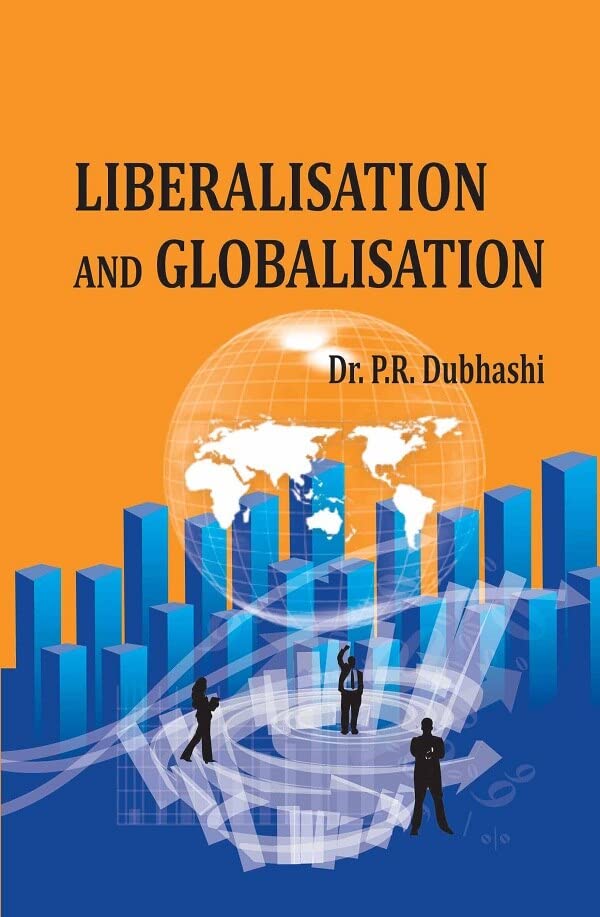 Liberalisation and Globalisation  - Paperback