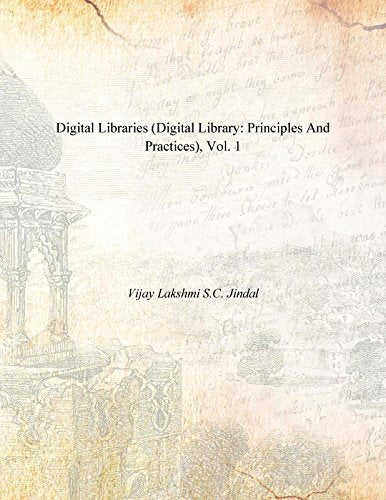 Digital Libraries (Digital Library: Principles and Practices) VOL. 1 - Hardcover