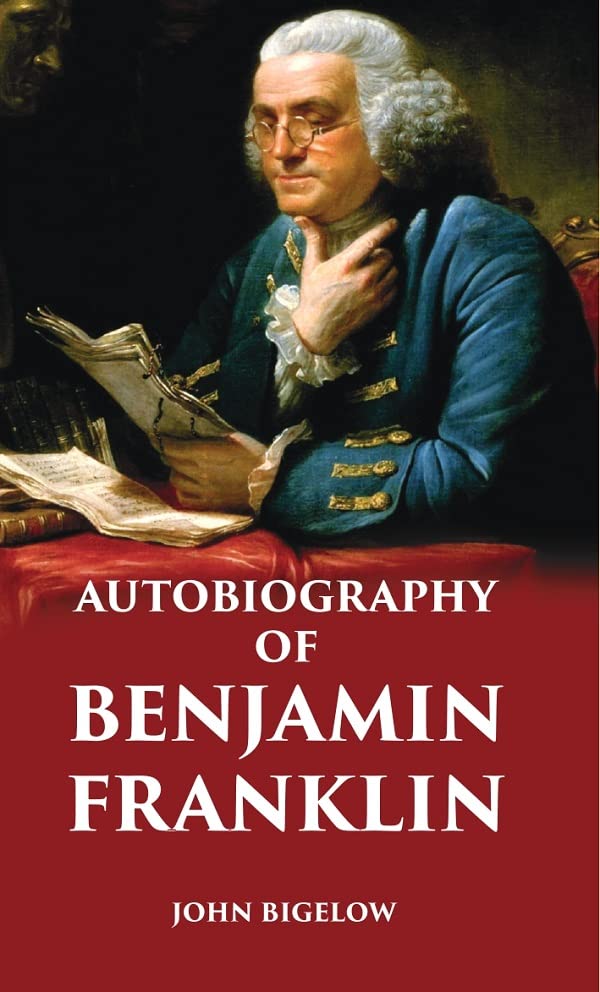 AUTOBIOGRAPHY OF BENJAMIN FRANKLIN - Hardcover