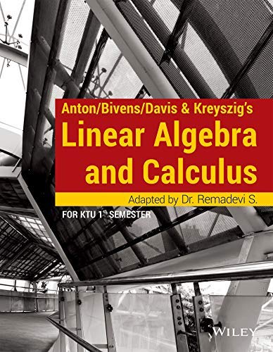 Anton/Bivens/Davis & Kreyszig's Linear Algebra and Calculus, For KTU 1st Semester