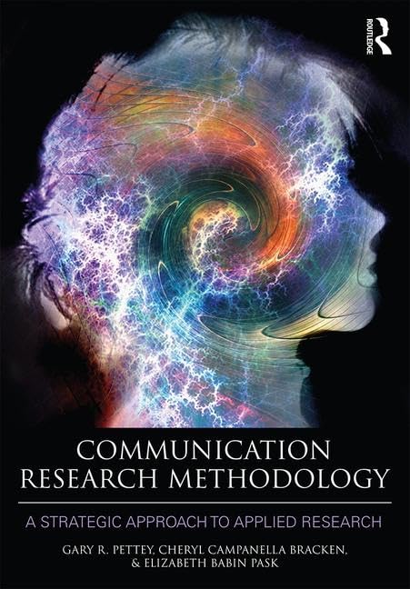 COMMUNICATION RESEARCH METHODOLOGY: A STRATEGIC APPROACH TO APPLIED RESEARCH