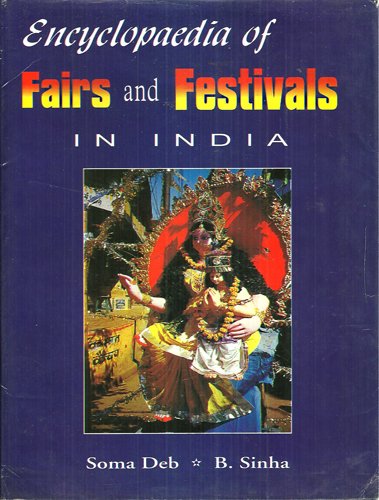 Encyclopaedia of Fairs and Festivals in India