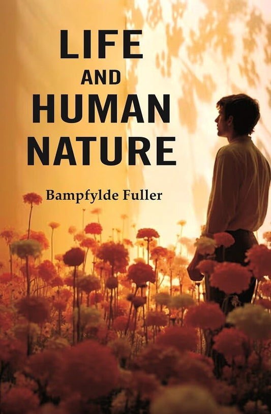 Life and Human Nature  - Paperback