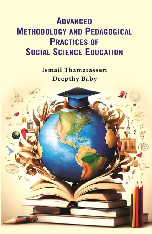 ADVANCED METHODOLOGY AND PEDAGOGICAL PRACTICES OF SOCIAL SCIENCE EDUCATION - Paperback