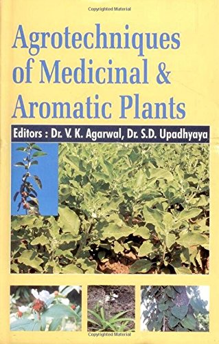 Agrotechniques of Medicinal & Aromatic Plants