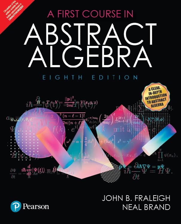 FIRST COURSE IN ABSTRACT ALGEBRA, 8TH EDITION
