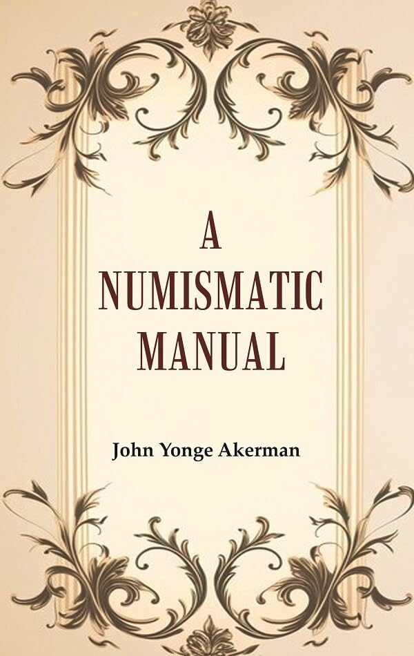 A Numismatic Manual - Hardcover