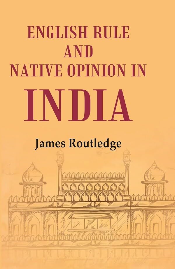 English Rule and Native Opinion in India - HARDCOVER