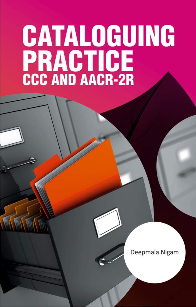 CATALOGUING PRACTICE CCC AND AACR-2R