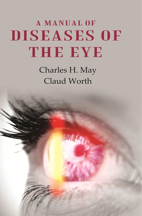 A Manual of Diseases of the Eye - Hardcover