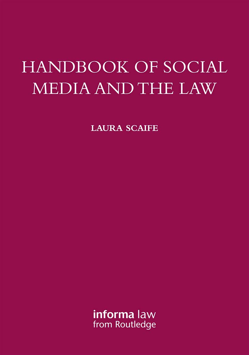 HANDBOOK OF SOCIAL MEDIA AND THE LAW