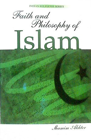 Faith and Philosophy of Islam - Paperback