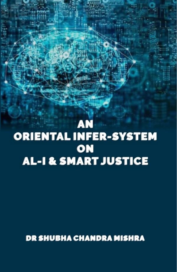 An Oriental Infer-System on AL-I & Smart Justice - Paperback