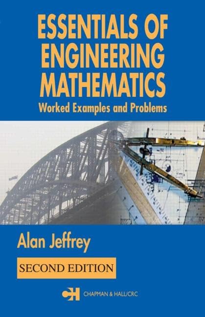ESSENTIALS OF ENGINEERING MATHEMATICS: WORKED EXAMPLES AND PROBLEMS, 2ND EDITION