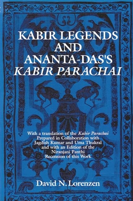 KABIR LEGENDS AND ANANTA-DAS`S KABIR PARACHAI