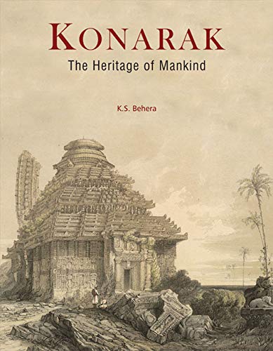 KONARAK: The Heritage of Mankind  - Hardcover