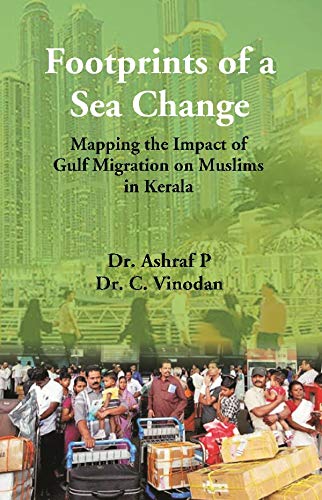 Footprints of a Sea Change : Mapping the Impact of Gulf Migration on Muslims in Kerala - Paperback