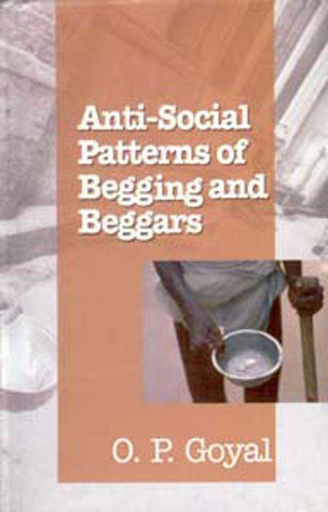 Anti-Social Patterns of Begging and Beggars - Hardcover