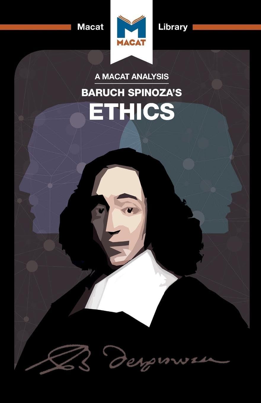 A ANALYSIS OF BARUCH SPINOZA'S: ETHICS