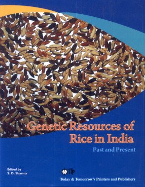 Genetic Resources of Rice in India: Past and Present