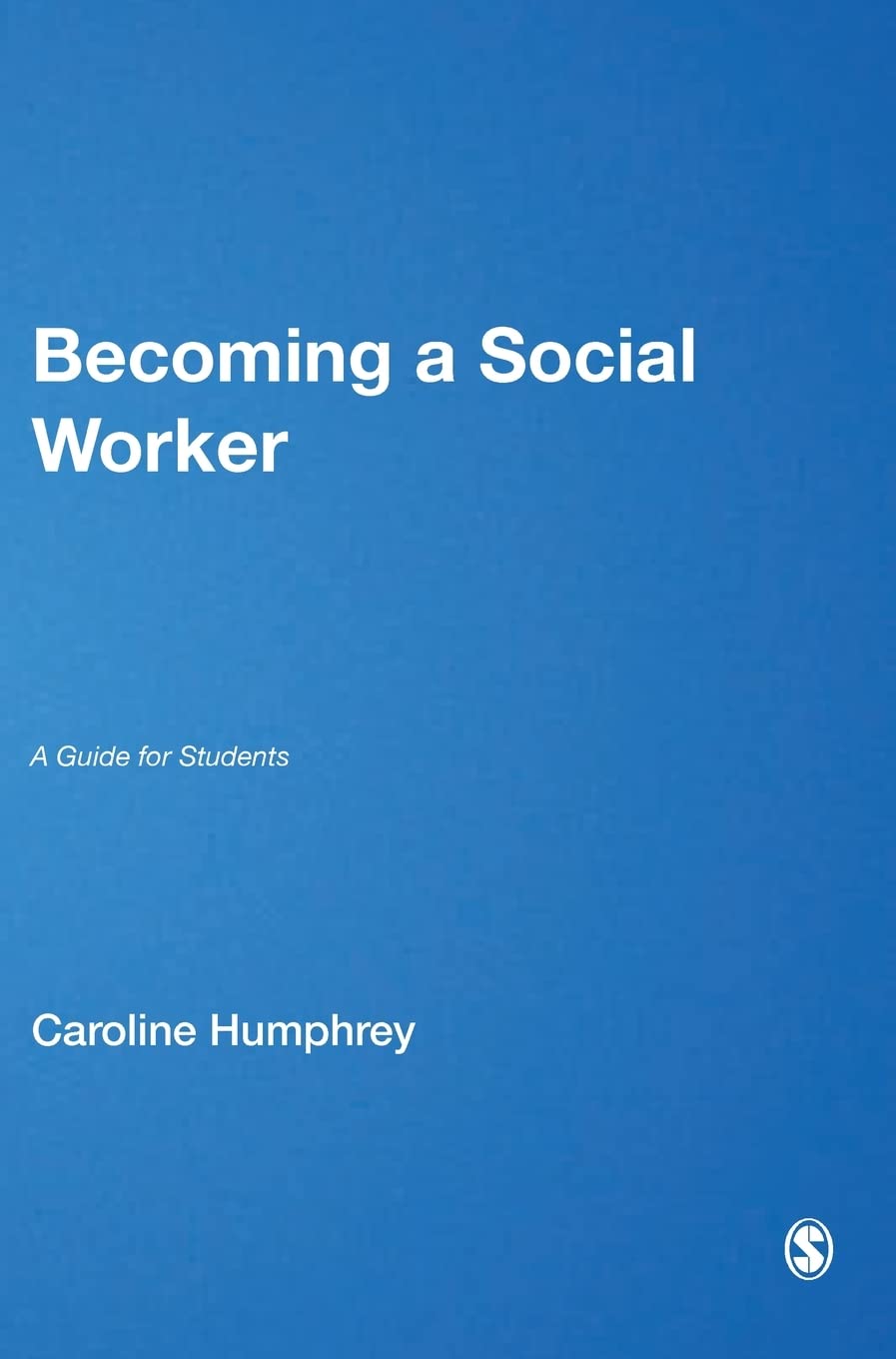 BECOMING A SOCIAL WORKER
