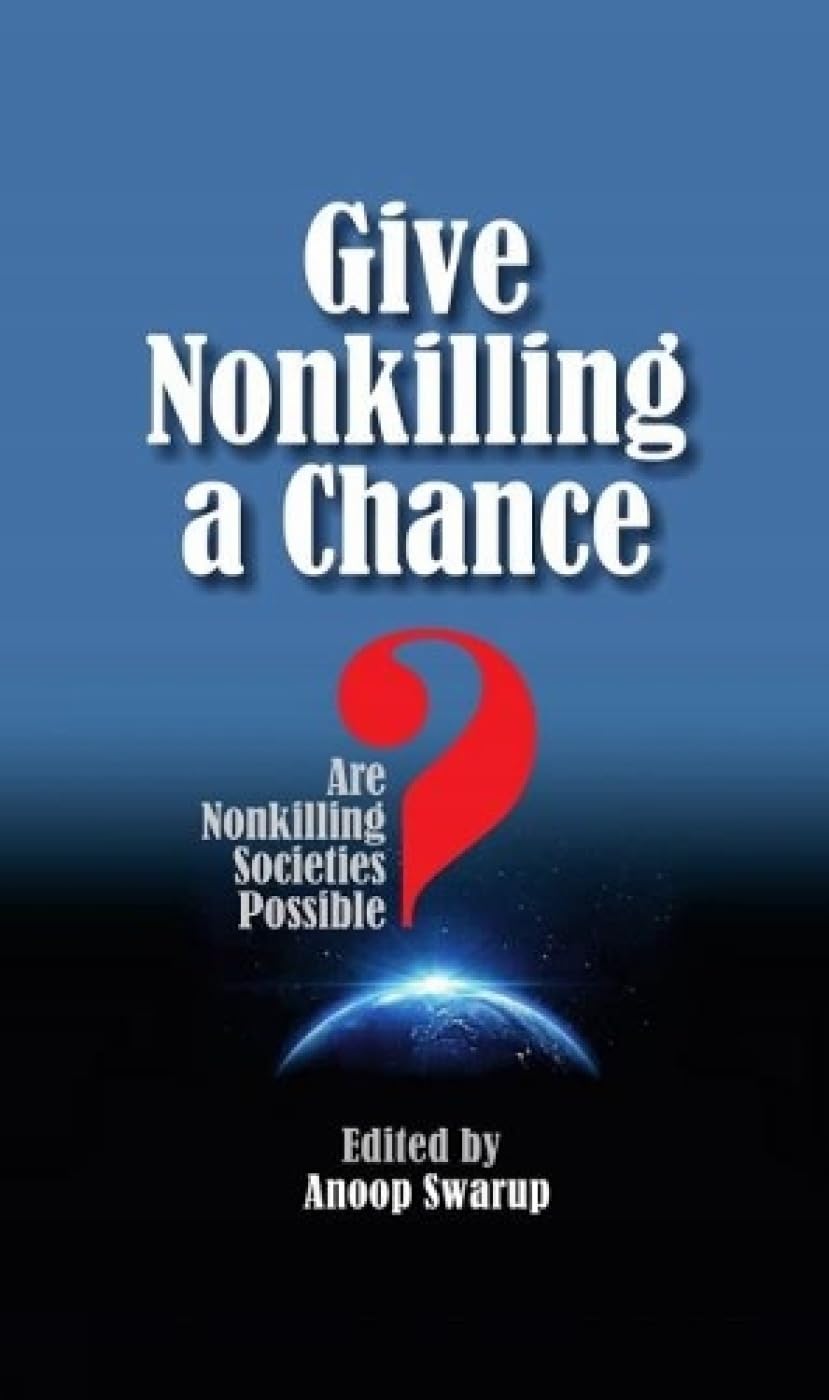 Give Nonkilling a Chance: Are Nonkilling Societies Possible?