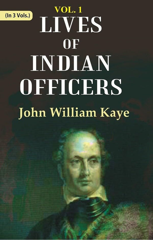 Lives of Indian Officers  VOL. 1 - Paperback