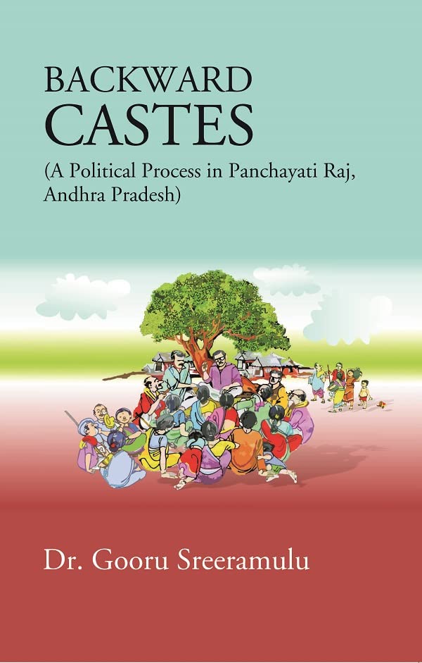 Backward Castes (A Political Process in Panchayati Raj, Andhra Pradesh) - Hardcover