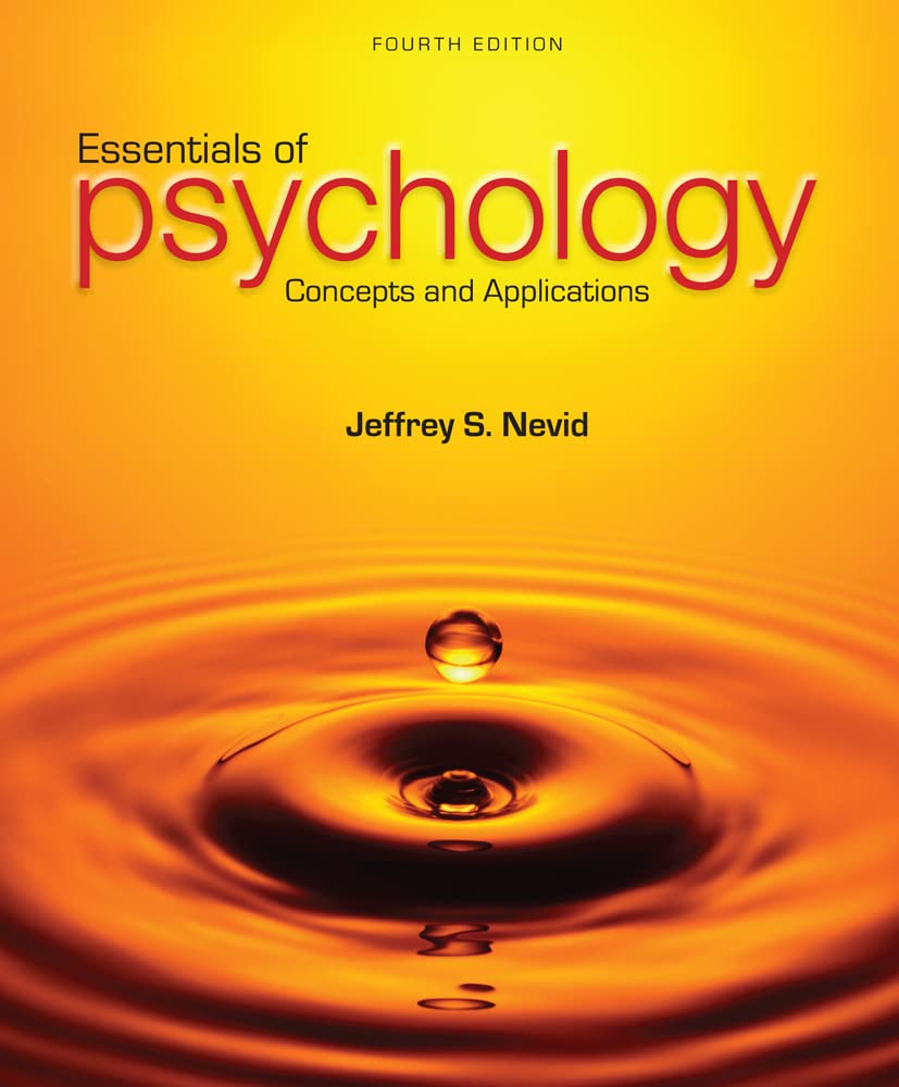 ESSENTIALS OF PSYCHOLOGY: CONCEPTS AND APPLICATIONS