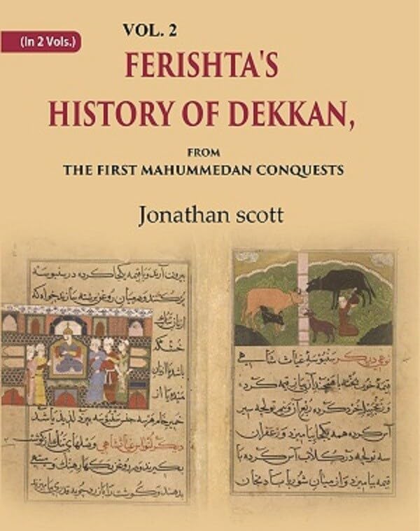 Ferishta's History of Dekkan: From the first Mahummedan Conquests VOL. 2 - Hardcover