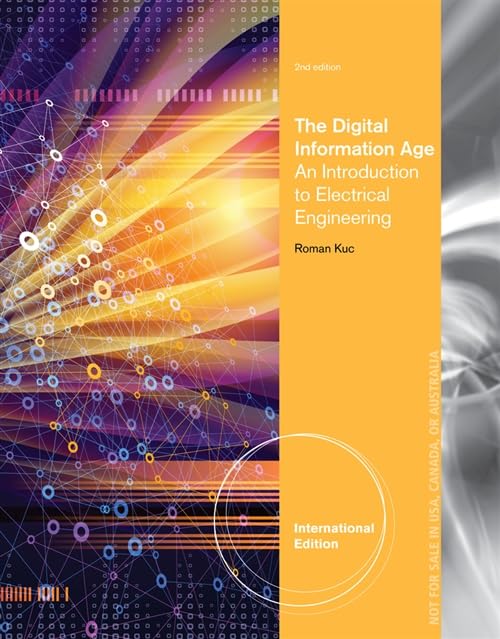 DIGITAL INFORMATION AGE AN INTRODUCTION TO ELECTRICAL ENGINEERING, INTERNATIONAL EDITION | 2ND EDITION